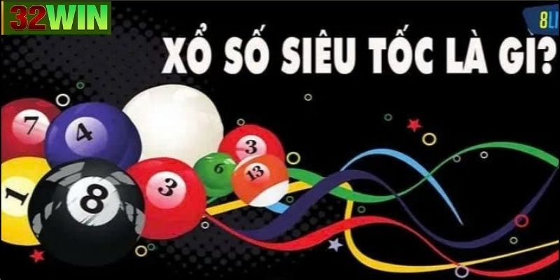 Khái niệm về xổ số siêu tốc